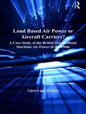 cover image of Land Based Air Power or Aircraft Carriers?
